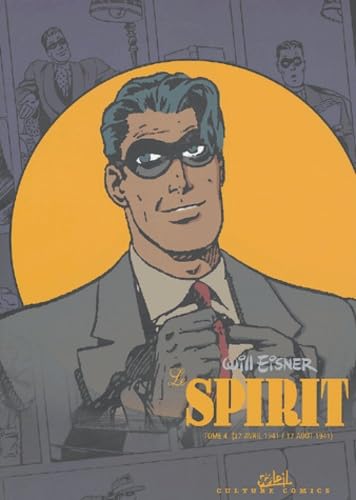 Le Spirit. Vol. 4. 27 avril 1941-17 août 1941