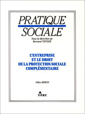 L'Entreprise et le droit de la protection sociale complémentaire