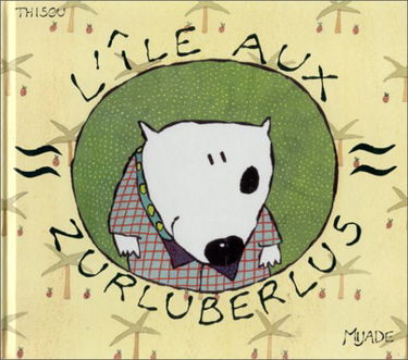 L'île aux Zurluberlus