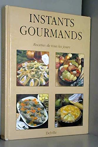 Couverture de INSTANTS GOURMANDS: Recettes de tous les jours