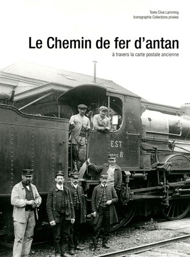 Le chemin de fer d'antan : à travers la carte postale ancienne