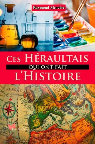 Ces Héraultais qui ont fait l'histoire