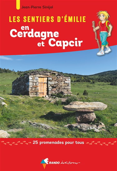 Couverture de Les sentiers d'Emilie en Cerdagne et Capcir : 25 promenades pour tous par Jean-Pierre Siréjol