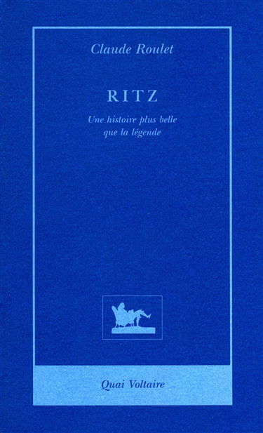 Le Ritz : une histoire plus belle que la légende