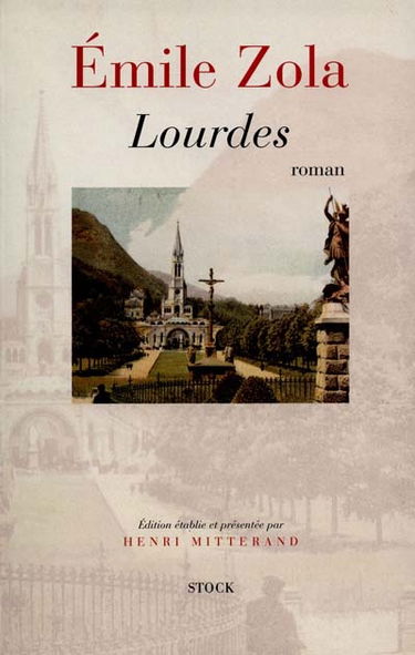 Les trois villes. Vol. 2. Lourdes