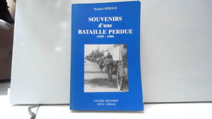 Souvenirs d'une bataille perdue : 1939-1940