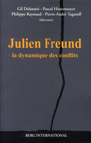 Julien Freund : la dynamique des conflits