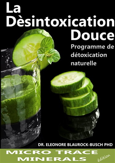 La désintoxication douce : Programme de détoxification naturelle