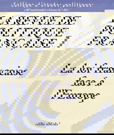 "La Revue politique française". Numéro 1- La Loi face à l'Europe