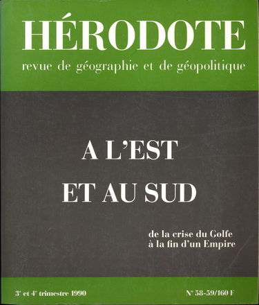 Hérodote, n° 58. A l'Est et au Sud : de la crise du Golfe à la fin d'un Empire