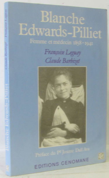 Blanche Edwards-Pilliet : femme et médecin, 1858-1941