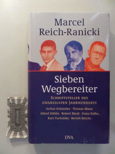Couverture de Sieben Wegbereiter: Schriftsteller des Zwanzigsten Jahrhunderts: Arthur Schnitzler, Thomas Mann, Alfred Döblin, Robert Musil, Franz Kafka, Kurt Tucholsky, Bertolt Brecht