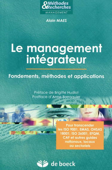 Le management intégrateur : fondements, méthodes et applications