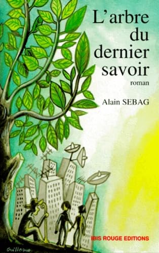 L'arbre du dernier savoir