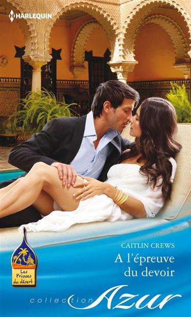 A l'épreuve du devoir : les princes du désert