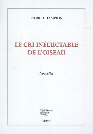 Le cri inéluctable de l'oiseau