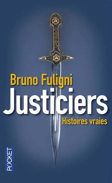 Justiciers : histoires vraies
