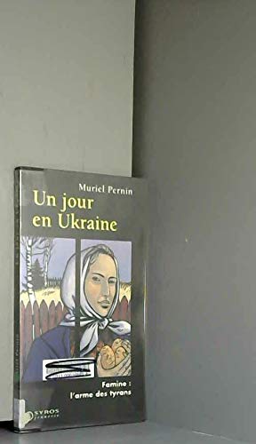 Un jour en Ukraine : famine, l'arme des tyrans