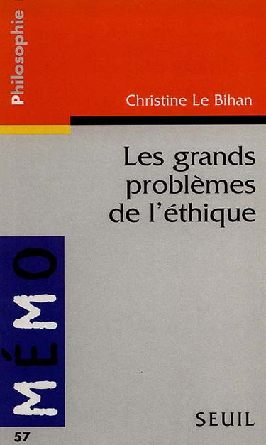 Les grands problèmes de l'éthique