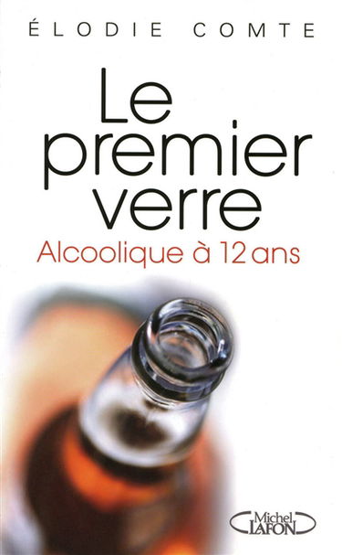 Le premier verre : alcoolique à 12 ans