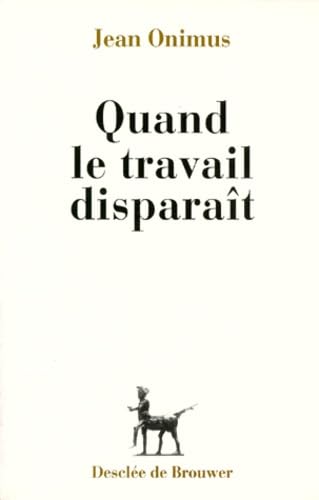 Quand le travail disparaît