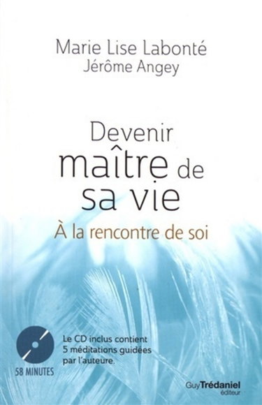 Couverture de Devenir maître de sa vie : à la rencontre de soi