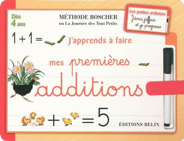 J'apprends à faire mes premières additions : méthode Boscher ou La journée des tout petits : dès 4 ans