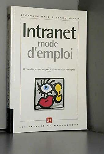 Intranet mode d'emploi : de la réflexion à la réalisation