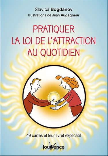 Pratiquer la loi de l'attraction au quotidien