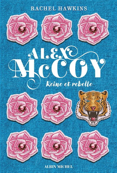 Alex McCoy. Reine et rebelle