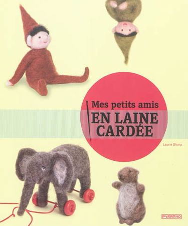 Mes petits amis en laine cardée