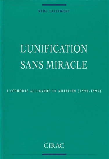 L'unification sans miracle : l'économie allemande en mutation (1990-1995)