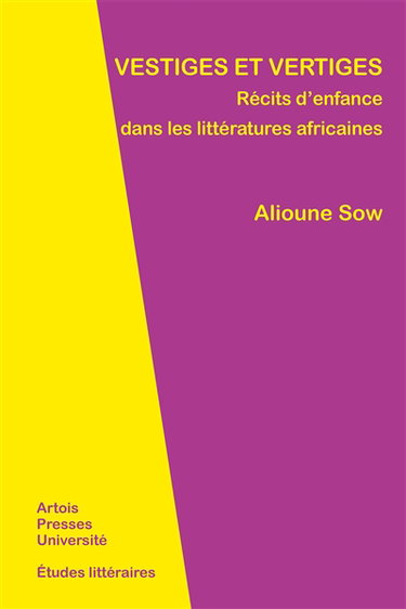 Vestiges et vertiges : récits d'enfance dans les littératures africaines
