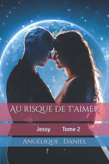 Au risque de t'aimer: Jessy Tome 2