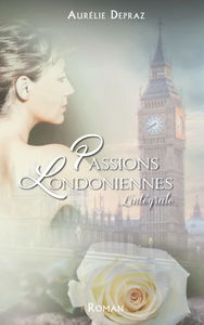 Passions Londoniennes (L'intégrale)