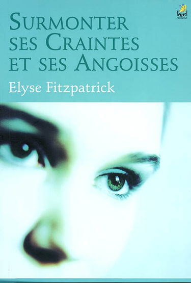 Surmonter ses craintes et ses angoisses