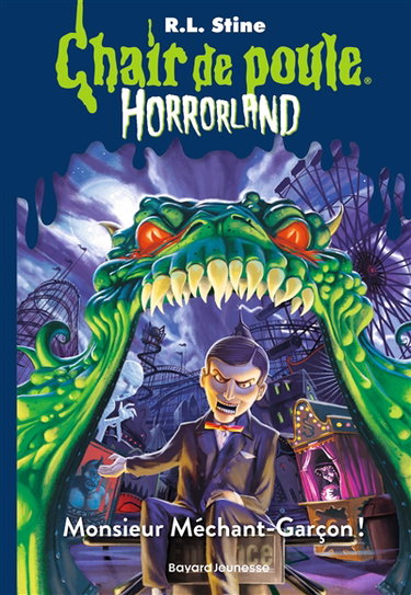 Horrorland. Vol. 1. Monsieur Méchant-Garçon !