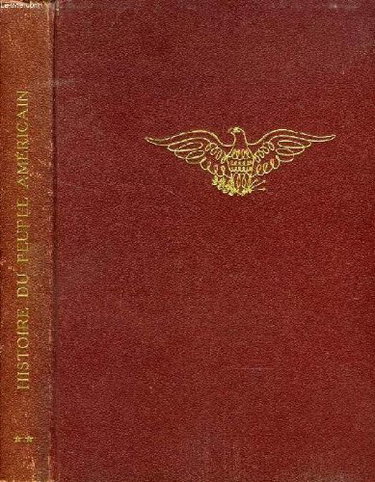 Couverture de HISTOIRE DU PEUPLE AMERICAIN (ETATS-UNIS), TOME II par André Maurois