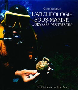 L'Archéologie sous-marine : l'odyssée des trésors