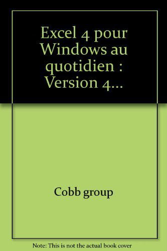 Excel 4 pour Windows au quotidien