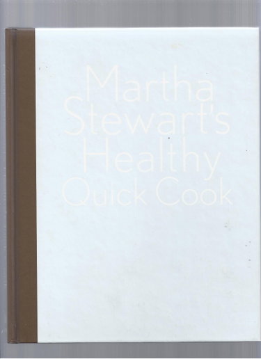 Couverture de Martha Stewart's Healthy Quick Cook. par Martha Stewart