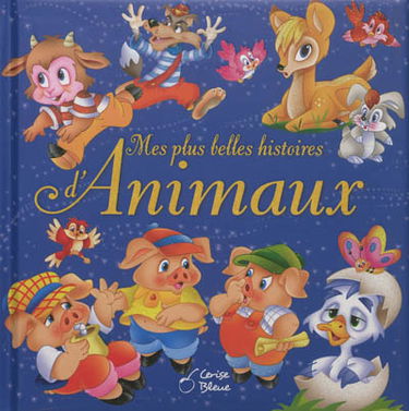 Mes plus belles histoires d'animaux