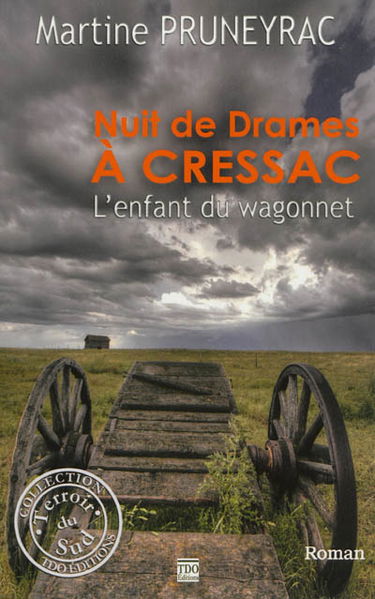 Nuit de drames à Cressac ou L'enfant du wagonnet