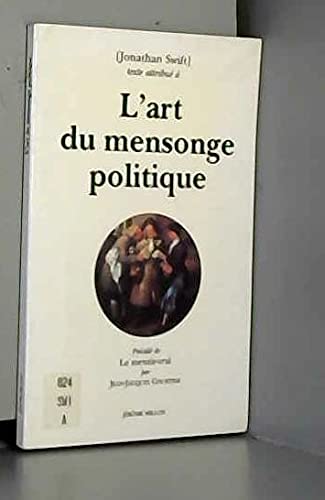 L'art du mensonge politique : 1733. Le mentir vrai