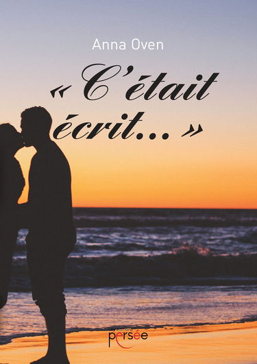 «C ÉTAIT ECRIT… »