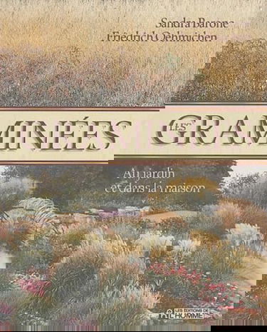 Les graminées au jardin et dans la maison