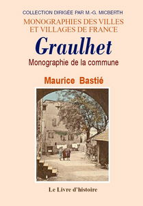 Graulhet (monographie de la commune de)