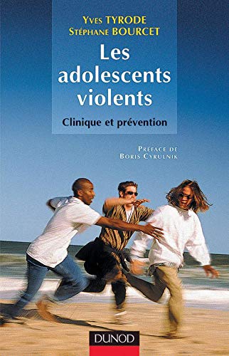 Les adolescent violents : Clinique et prévention