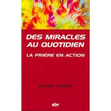 Des miracles au quotidien - La priere en action [1979]