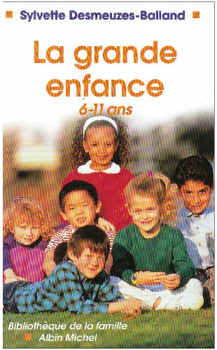 La Grande enfance 6-11ans